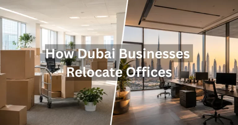How Dubai Businesses Relocate Offices
